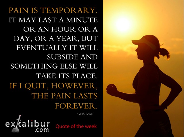 Mon Quote Pain Is Temporary For Blog Exkalibur Com