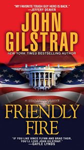 Read more about the article Friendly Fire by John Gilstrap