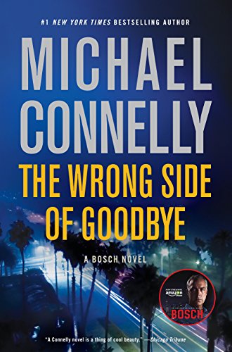 The Wrong Side of Goodbye by Michael Connelly