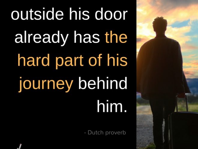 Monday’s Quote of the Week He who is outside his door...