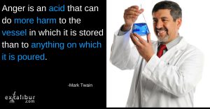 Read more about the article Monday Quote of the Week: Angry? Angry enough to do more harm than good?