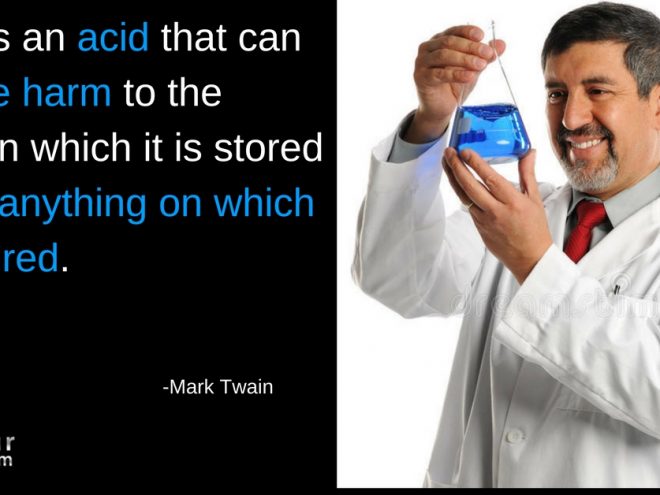 Monday Quote of the Week: Angry? Angry enough to do more harm than good? Mon quote acid does more harm to vessel