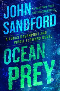 Read more about the article Ocean Prey by John Sandford … and More